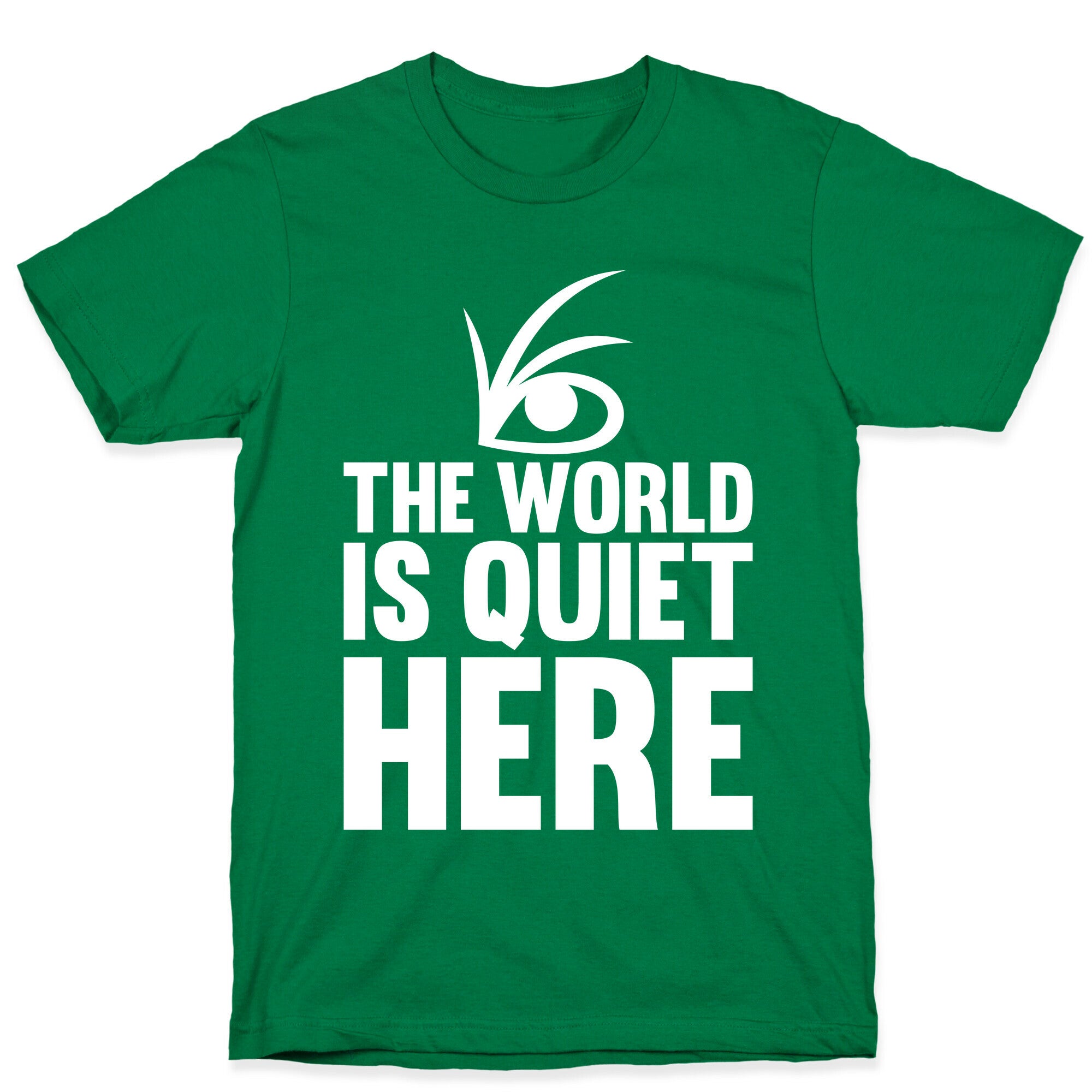 The World Is Quiet Here T-Shirt
